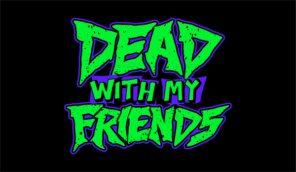 Dead With My Friends Podcast